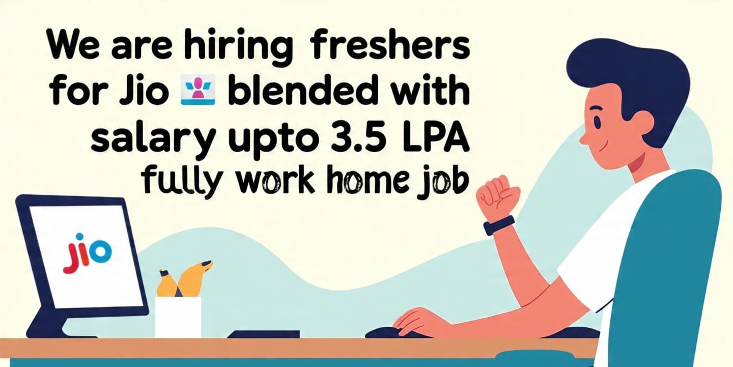 Jio Work From Home Jobs 2025 – Apply Now for Email & Chat Support Roles | CTC up to ₹3.5 LPA