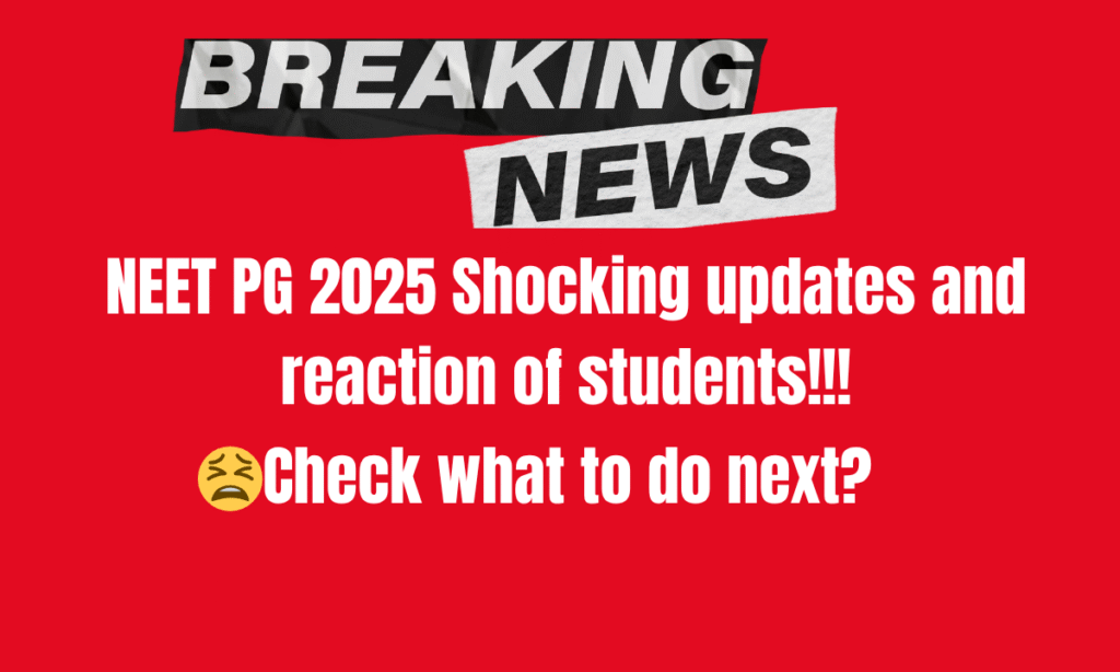 NEET PG Exam Latest Updates 2025