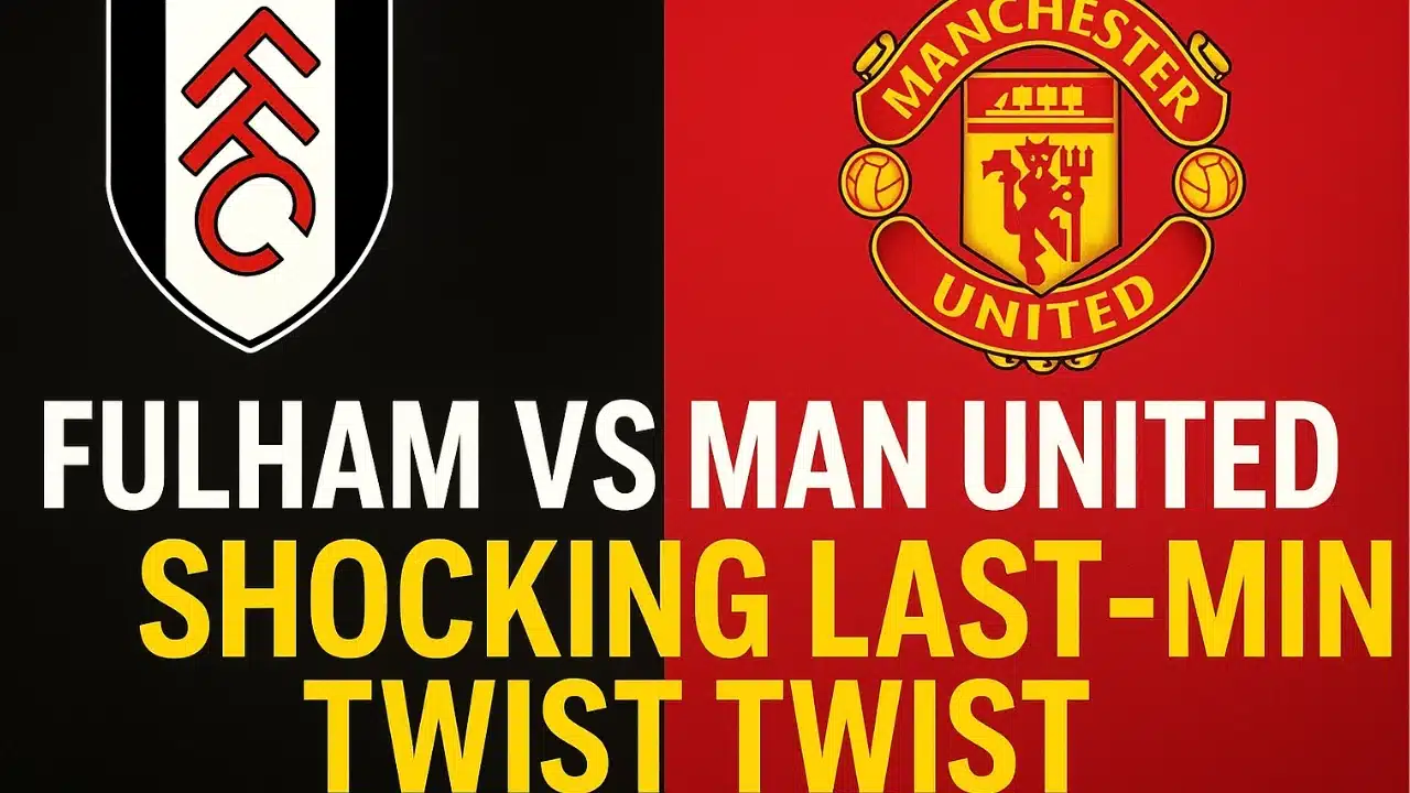 Fulham vs Man United