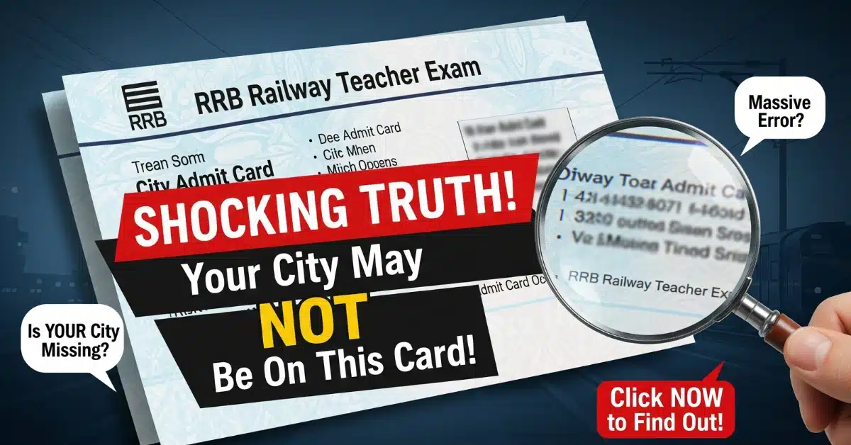 RRB Railway Teacher Exam City Admit Card 2025: पूरी जानकारी और डाउनलोड प्रक्रिया