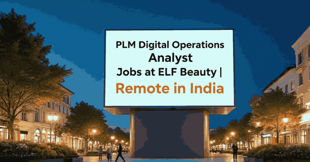 PLM Digital Operations Analyst Jobs at ELF Beauty